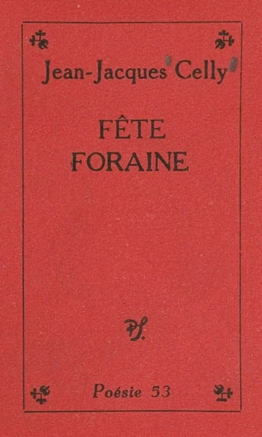 Fête foraine - Jean-Jacques Celly - (Seghers) réédition numérique FeniXX