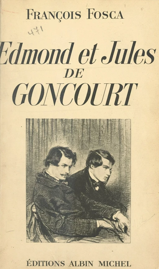 Edmond et Jules de Goncourt - François Fosca - (Albin Michel) réédition numérique FeniXX