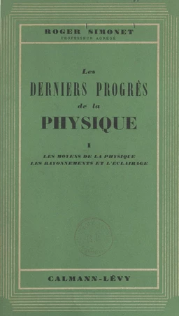 Les derniers progrès de la physique (1)