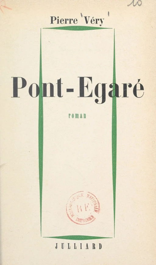 Pont-Égaré - Pierre Véry - (Julliard) réédition numérique FeniXX