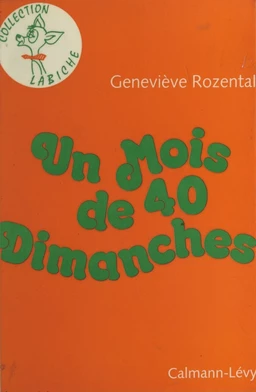 Un mois de quarante dimanches