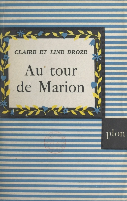 Au tour de Marion - Claire Droze, Line Droze - (Plon) réédition numérique FeniXX