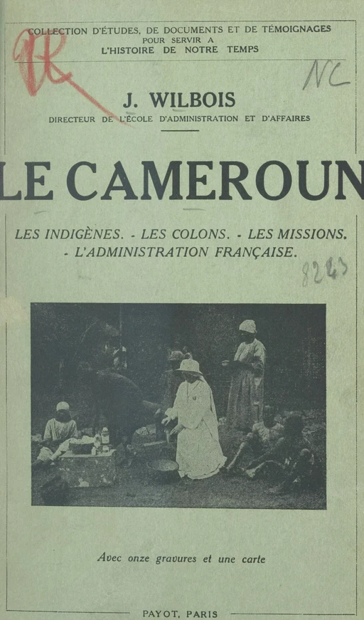 Le Cameroun - Joseph Wilbois - (Payot & Rivages) réédition numérique FeniXX