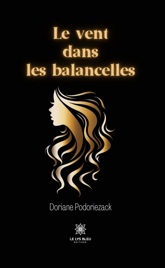 Le vent dans les balancelles - Doriane Podoriezack - Le Lys Bleu Éditions