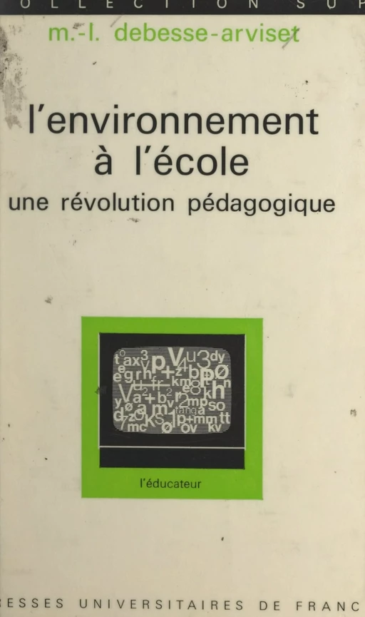 L'environnement à l'école - Marie-Louise Debesse - (Presses universitaires de France) réédition numérique FeniXX