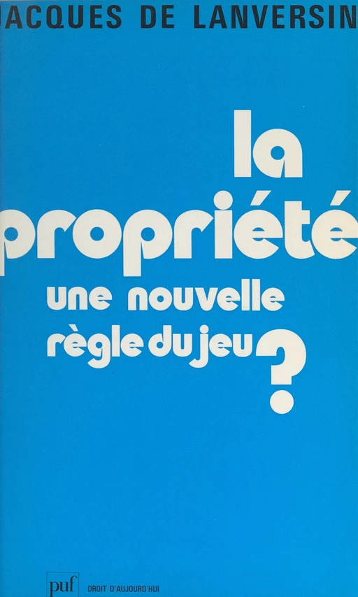 La propriété - Jacques de Lanversin - (Presses universitaires de France) réédition numérique FeniXX