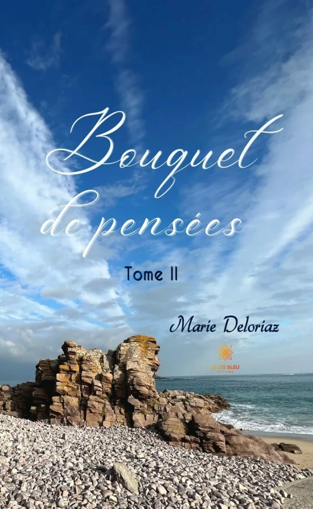 Bouquet de pensées - Tome 2 - Marie Deloriaz - Le Lys Bleu Éditions