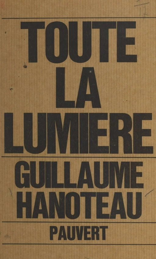 Toute la lumière - Guillaume Hanoteau - (Pauvert) réédition numérique FeniXX