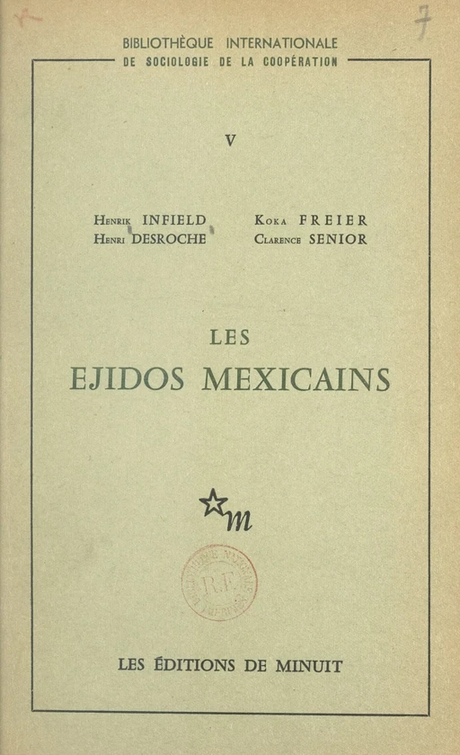 Les Ejidos mexicains - Henri Desroche, Koka Freier, Henrik Infield, Clarence Senior - (Les Éditions de Minuit) réédition numérique FeniXX