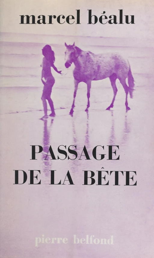 Passage de la bête - Marcel Béalu - (Belfond) réédition numérique FeniXX