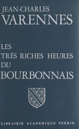 Les très riches heures du Bourbonnais