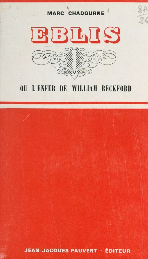 Eblis ou L'enfer de William Beckford - Marc Chadourne - (Pauvert) réédition numérique FeniXX