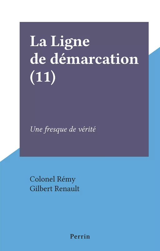 La Ligne de démarcation (11) -  Rémy - (Perrin) réédition numérique FeniXX