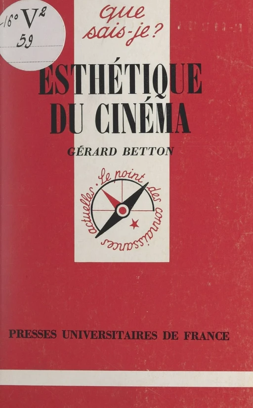 Esthétique du cinéma - Gérard Betton - (Presses universitaires de France) réédition numérique FeniXX