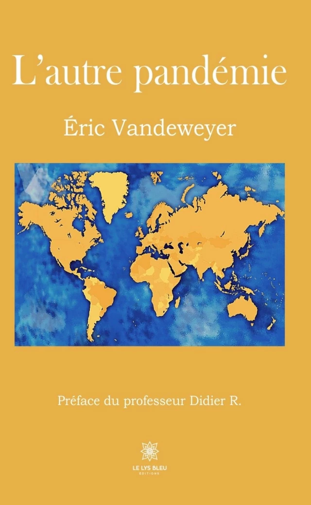 L’autre pandémie - Éric Vandeweyer - Le Lys Bleu Éditions