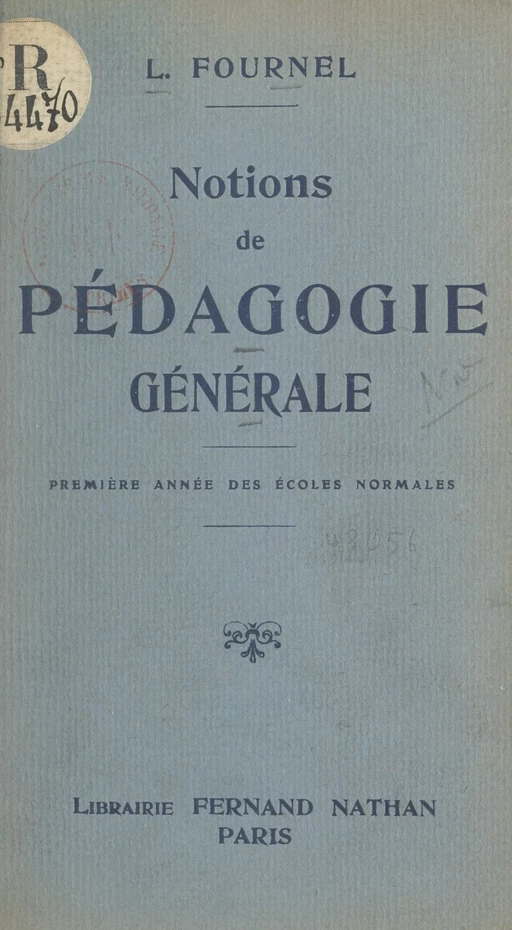 Notions de pédagogie générale - L. Fournel - (Nathan) réédition numérique FeniXX