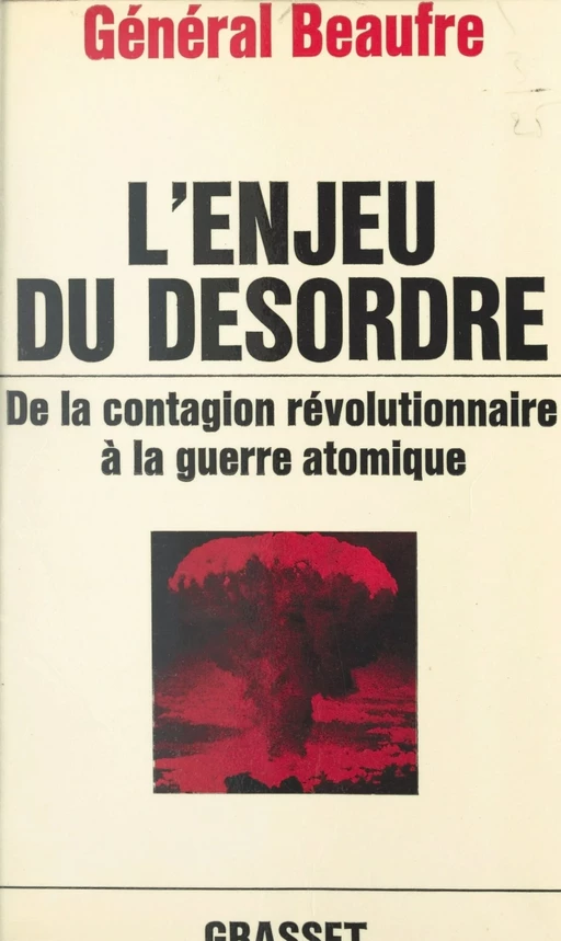 L'enjeu du désordre - André Beaufre - (Grasset) réédition numérique FeniXX