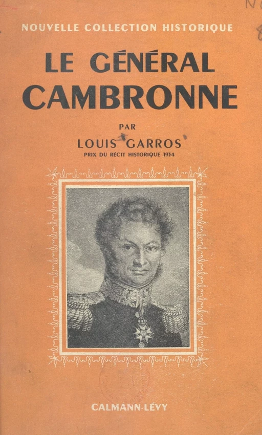 Le général Cambronne - Louis Garros - (Calmann-Lévy) réédition numérique FeniXX