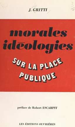 Morales, idéologies sur la place publique