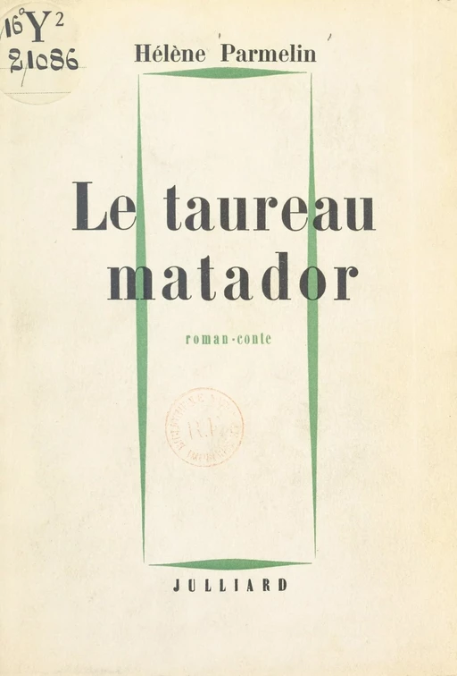 Le taureau matador - Hélène Parmelin - (Julliard) réédition numérique FeniXX