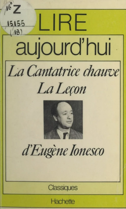 La cantatrice chauve, La leçon, d'Eugène Ionesco - Robert Jouanny - (Hachette) réédition numérique FeniXX