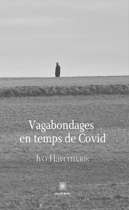 Vagabondages en temps de Covid