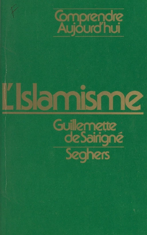 L'islamisme - Guillemette de Sairigné - (Seghers) réédition numérique FeniXX