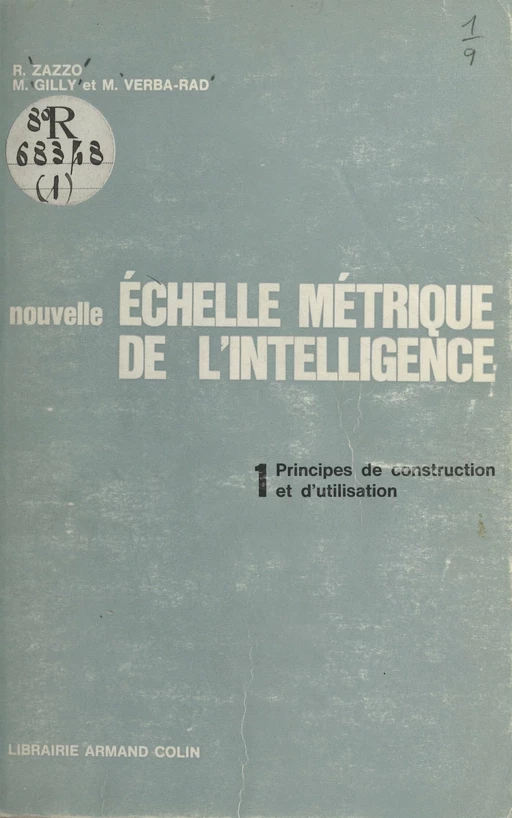 Nouvelle échelle métrique de l'intelligence (1) - Michel Gilly, Mina Verba-Rad, René Zazzo - (Armand Colin) réédition numérique FeniXX