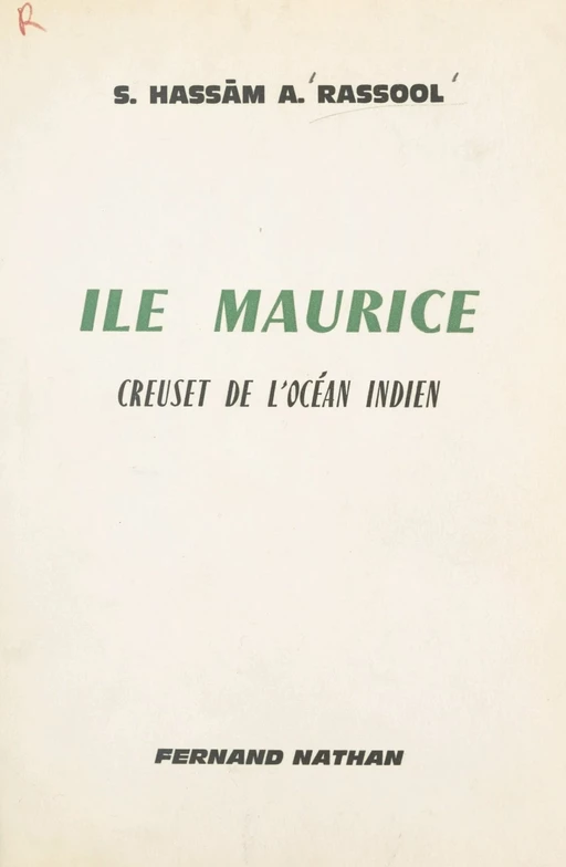 Île Maurice - S. Hassam A. Rassool - (Nathan) réédition numérique FeniXX