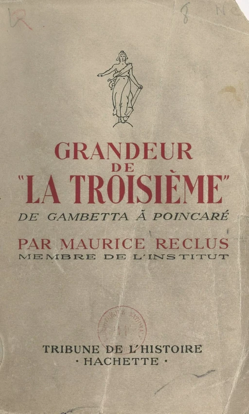 Grandeur de la Troisième - Maurice Reclus - (Hachette) réédition numérique FeniXX