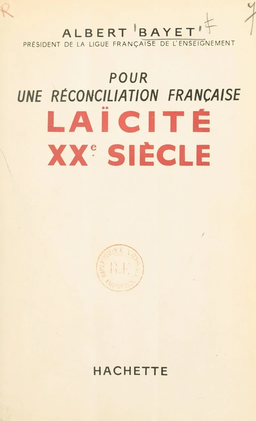 Pour une réconciliation française - Albert Bayet - (Hachette) réédition numérique FeniXX