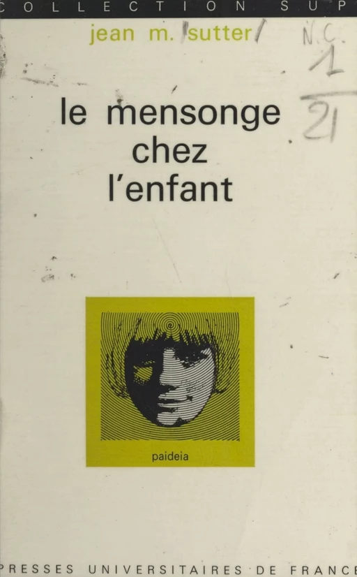 Le mensonge chez l'enfant - Jean M. Sutter - (Presses universitaires de France) réédition numérique FeniXX