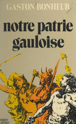 Notre patrie gauloise