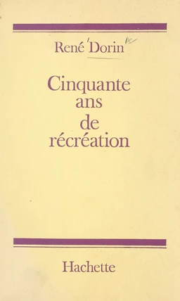 Cinquante ans de récréation