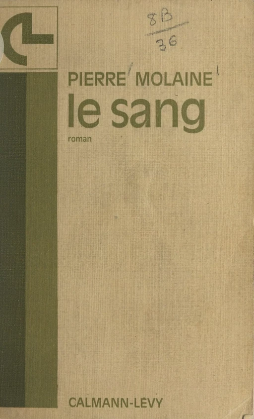 Le sang - Pierre Molaine - (Calmann-Lévy) réédition numérique FeniXX