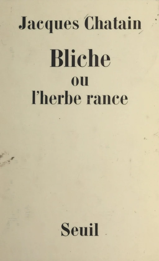 Bliche - Jacques Chatain - (Seuil) réédition numérique FeniXX