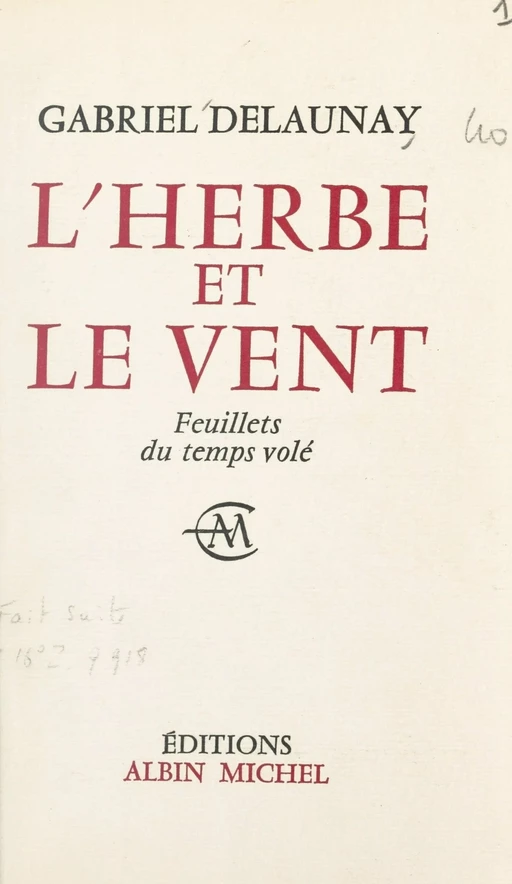 L'herbe et le vent - Gabriel Delaunay - (Albin Michel) réédition numérique FeniXX