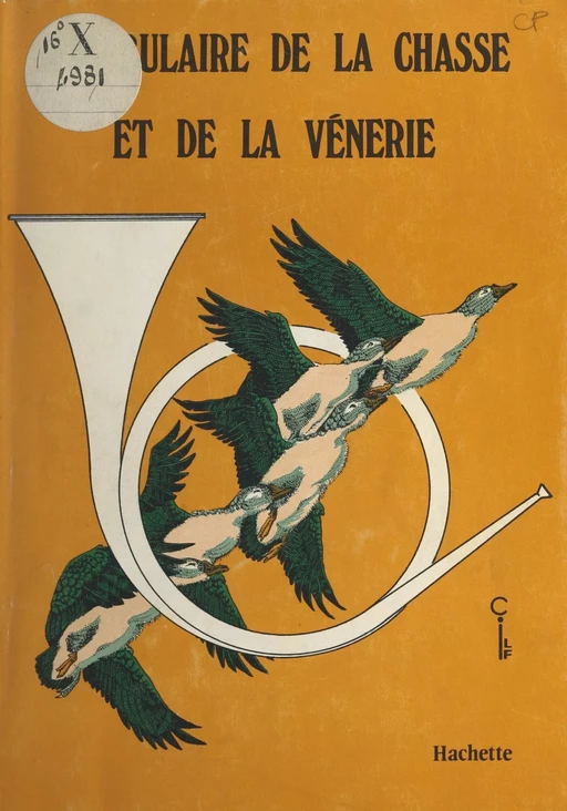 Vocabulaire de la chasse et de la vénerie -  Conseil international de la langue française - (Hachette) réédition numérique FeniXX