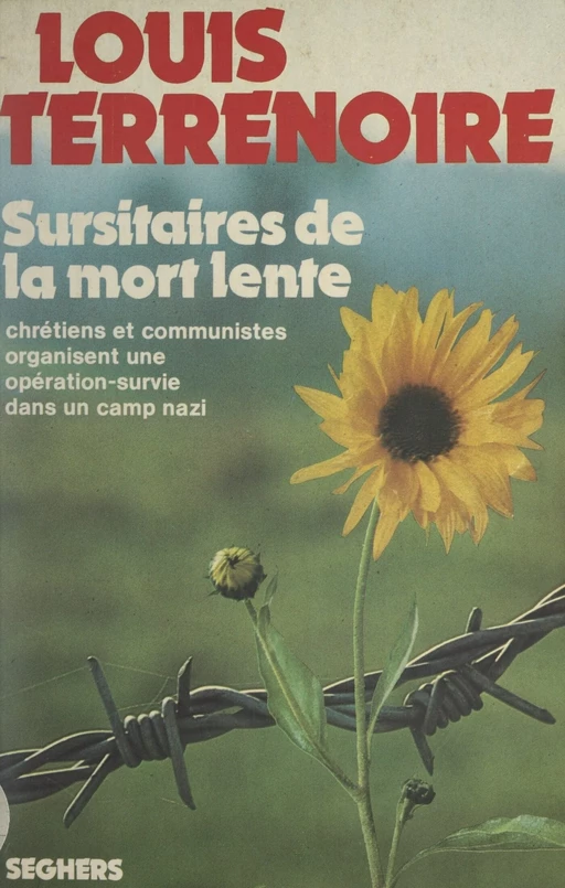 Sursitaires de la mort lente - Louis Terrenoire - (Seghers) réédition numérique FeniXX