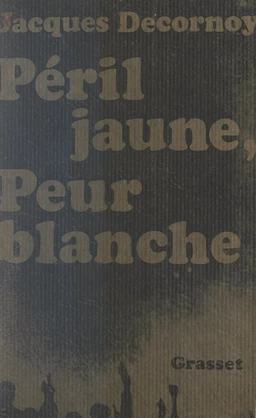 Péril jaune, peur blanche