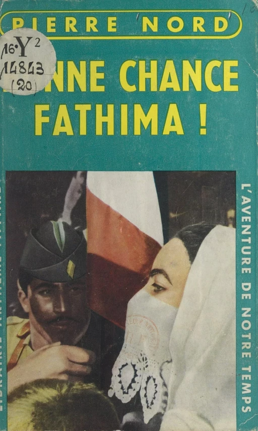 Bonne chance, Fathima ! - Pierre Nord - (Fayard) réédition numérique FeniXX