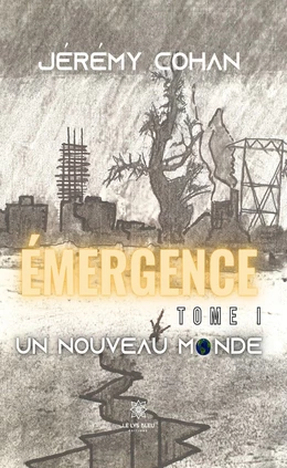 Émergence - Tome I