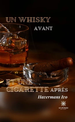 Un whisky avant et une cigarette après