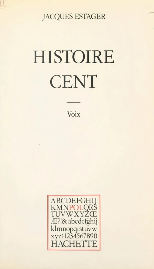 Histoire cent : voix - Jacques Estager - (Hachette) réédition numérique FeniXX