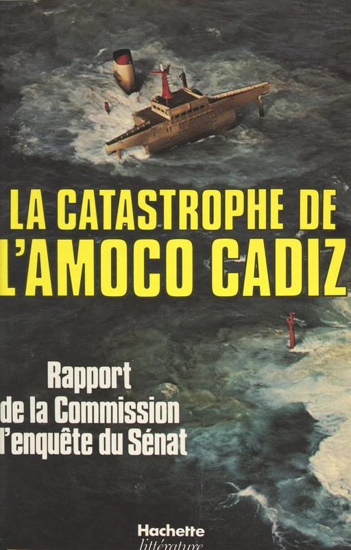 La catastrophe de l'Amoco Cadiz - André Colin, Jean-Marie Girault - (Hachette) réédition numérique FeniXX