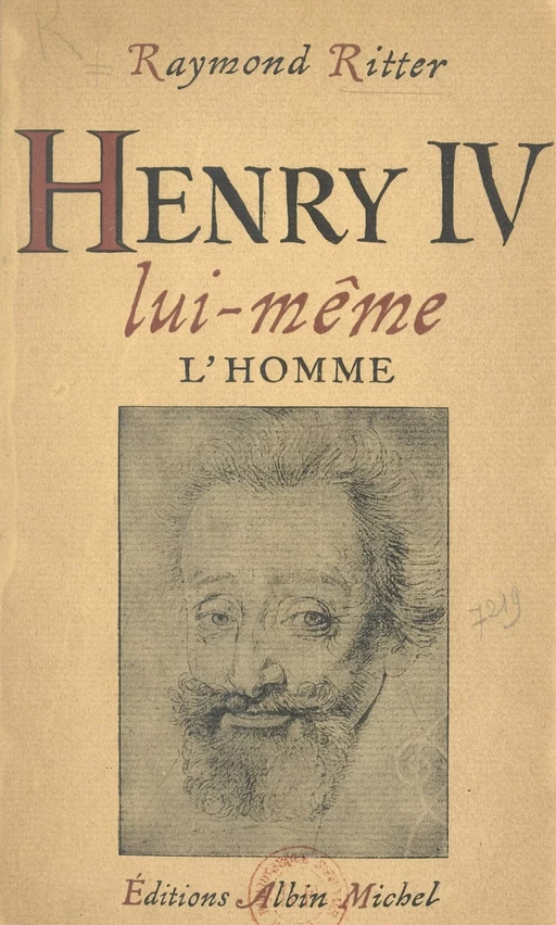 Henri IV lui-même - Raymond Ritter - (Albin Michel) réédition numérique FeniXX