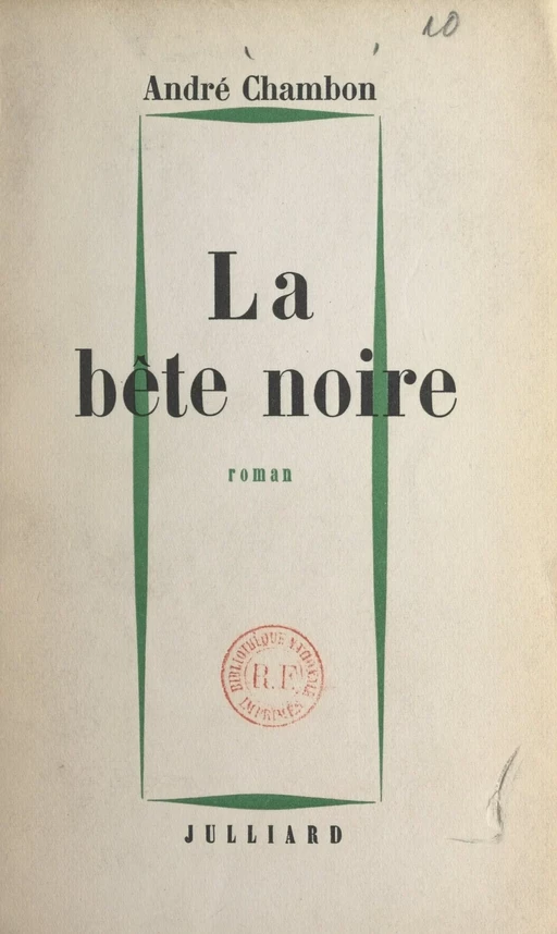 La bête noire - André Chambon - (Julliard) réédition numérique FeniXX