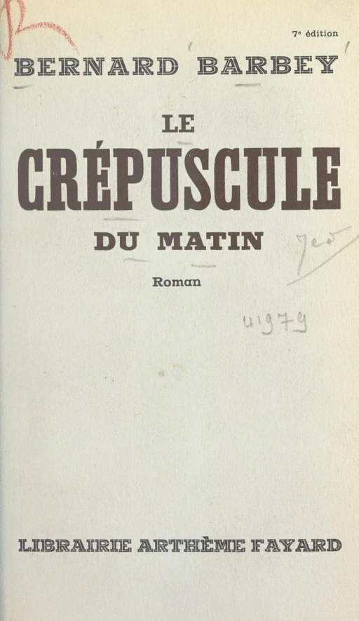 Le crépuscule du matin - Bernard Barbey - (Fayard) réédition numérique FeniXX