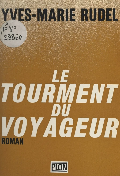 Le tourment du voyageur - Yves-Marie Rudel - (Plon) réédition numérique FeniXX