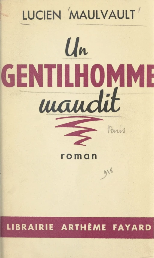 Un gentilhomme maudit - Lucien Maulvault - (Fayard) réédition numérique FeniXX